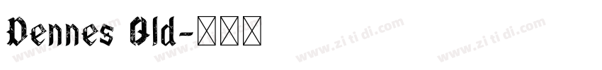 Dennes Old字体转换